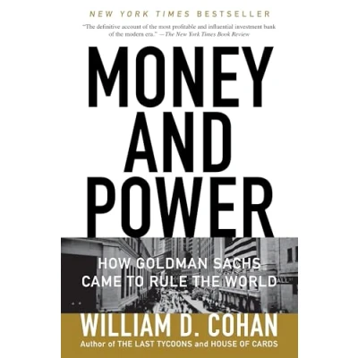Abbildung von Money and Power: How Goldman Sachs Came to Rule the World