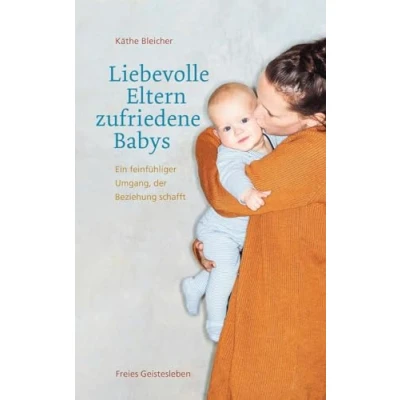 Abbildung von Liebevolle Eltern zufriedene Babys: Ein feinfühliger Umgang, der Beziehung schafft