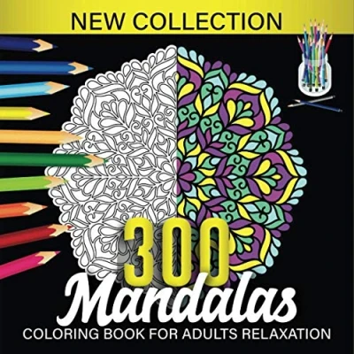 Abbildung von 300 Mandala Coloring Book for Adults: Amazing Book, Most Beautiful Mandalas Stress Relief and Relaxation