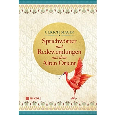 Abbildung von Sprichwörter und Redewendungen aus dem Alten Orient