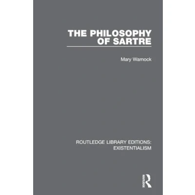Abbildung von The Philosophy of Sartre (Routledge Library Editions: Existentialism)