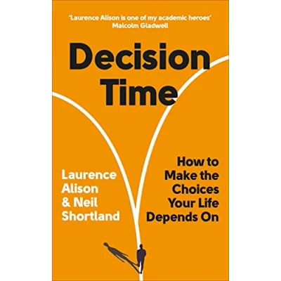 Abbildung von Decision Time: How to make the choices your life depends on