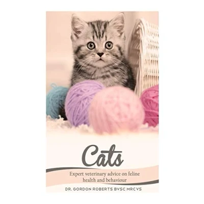 Abbildung von Cats: Expert Veterinary Advice on Feline Health and Behaviour
