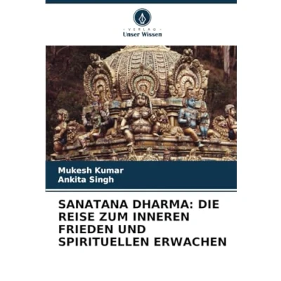 Abbildung von SANATANA DHARMA: DIE REISE ZUM INNEREN FRIEDEN UND SPIRITUELLEN ERWACHEN