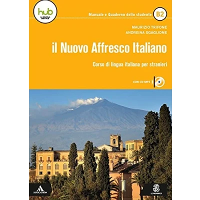 Abbildung von Il nuovo affresco italiano B2. Corso di lingua italiana per stranieri. Con e book. espansione online. CD Audio (Le Monnier stranieri)
