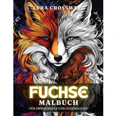 Abbildung von Füchse Malbuch 50 Ausmalbilder für Erwachsene und Jugendliche: Eine märchenhafte Ausmalreise Fuchs Enthusiasten. (Tiere Malbücher)