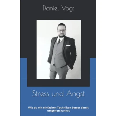Abbildung von Stress und Angst: Wie du mit einfachen Techniken besser damit umgehen kannst