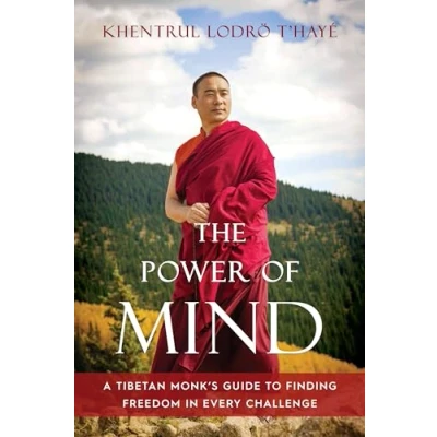 Abbildung von The Power of Mind: A Tibetan Monk&#039;s Guide to Finding Freedom in Every Challenge