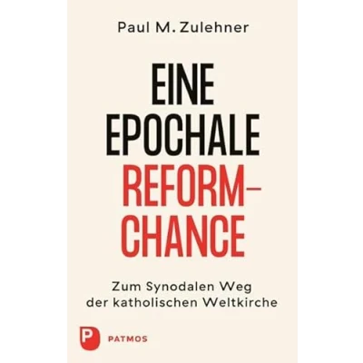 Abbildung von Ein epochale Reformchance: Zum Synodalen Weg der katholischen Weltkirche