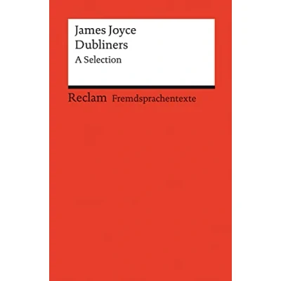 Abbildung von Dubliners. A Selection: Englischer Text mit deutschen Worterklärungen. Niveau C1 (GER) (Reclams Universal Bibliothek)