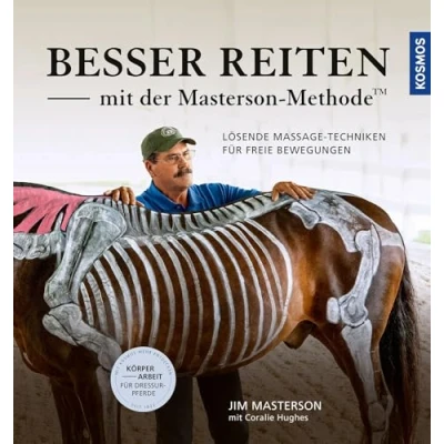 Abbildung von Besser reiten mit der Masterson Methode: Lösende Massage Techniken für freie Bewegungen