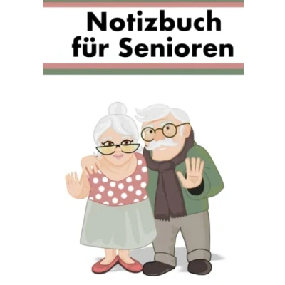 Abbildung von Notizbuch für Senioren: Das ideale Geschenk Omas, Opas und Rentner