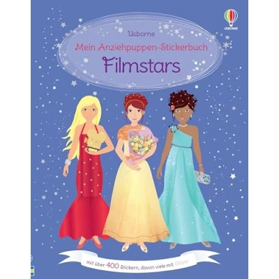 Abbildung von Mein Anziehpuppen Stickerbuch: Filmstars: mit über 400 Stickern, teilweise Glitzer, die Schauspielerinnen für hollywoodreife Auftritte einkleiden ... 5 Jahren (Meine Stickerbücher)