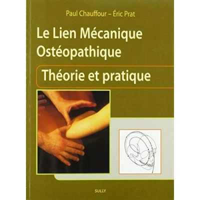 Abbildung von Le lien mécanique ostéopathique (tome 1): Théorie et pratique