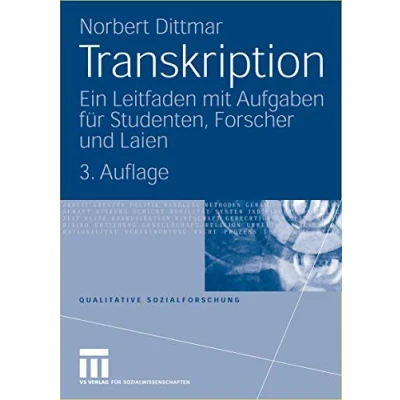 Abbildung von Transkription: Ein Leitfaden mit Aufgaben für Studenten, Forscher und Laien (Qualitative Sozialforschung) (German Edition), 3. Auflage Sozialforschung, 10, Band 10)