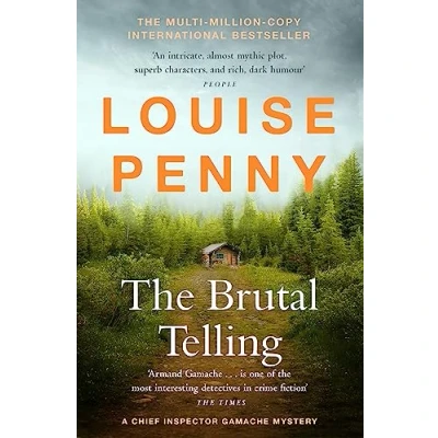 Abbildung von the Brutal Telling: thrilling and page turning crime fiction from author of bestselling Inspector Gamache novels (Chief Gamache)