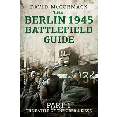 Abbildung von the Berlin 1945 Battlefield Guide: Battle of Oder Neisse