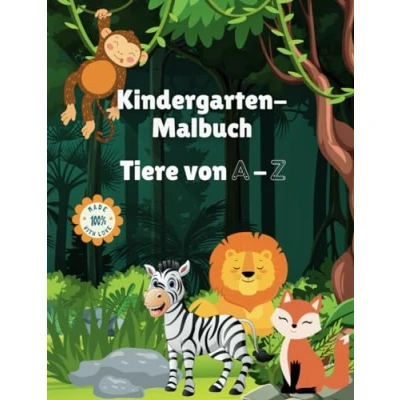 Abbildung von Mein Kindergarten Malbuch Tiere von A Z Lerne die Buchstaben zu den Tieren für Kinder ab 3 Jahren