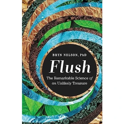 Abbildung von Flush: The Remarkable Science of an Unlikely Treasure
