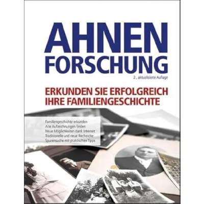 Abbildung von Ahnenforschung: So erkunden Sie Ihre Familiengeschichte. Alte Aufzeichnungen finden und auswerten. Neue Möglichkeiten durch das Internet