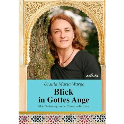 Abbildung von Blick in Gottes Auge: Mein Seelenweg aus der Trauer die Liebe