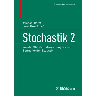 Abbildung von Stochastik 2: Von der Standardabweichung bis zur Beurteilenden Statistik (Grundstudium Mathematik)
