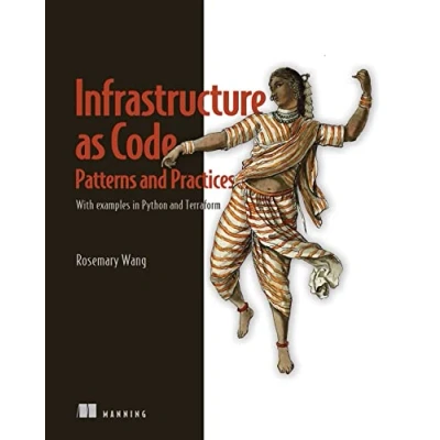 Abbildung von Infrastructure As Code, Patterns and Practices: With Examples in Python Terraform