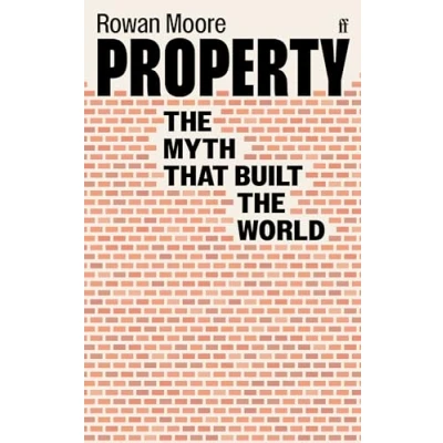 Abbildung von Property: the myth that built world