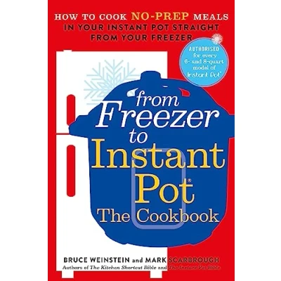 Abbildung von from Freezer to Instant Pot: How Cook No Prep Meals in Your Pot Straight