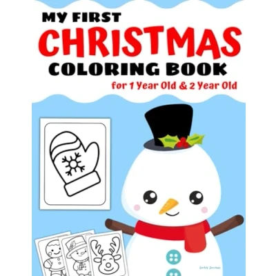 Abbildung von My First Christmas Coloring Book for 1 Year Old &amp; 2 Old: Cute and Easy Pages as Gift Toddlers , Children Preschoolers Books Babies Kids 3