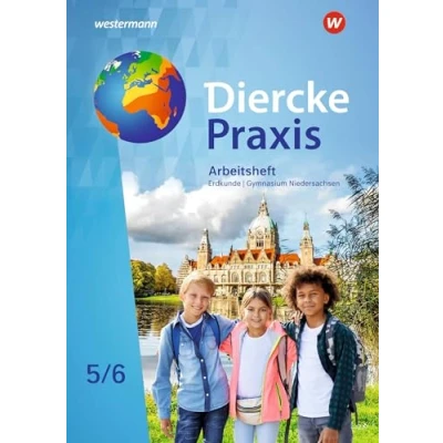 Abbildung von Diercke Praxis SI Erdkunde Arbeits und Lernbuch: Arbeitsheft 5 / 6: Lernbuch Ausgabe 2022 Sekundarstufe 1 (Diercke ... für Gymnasien in Niedersachsen)
