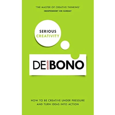 Abbildung von Serious Creativity: How to be creative under pressure and turn ideas into action