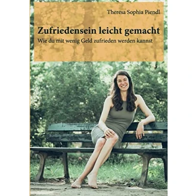 Abbildung von Zufriedensein leicht gemacht: Wie du mit wenig Geld zufrieden werden kannst