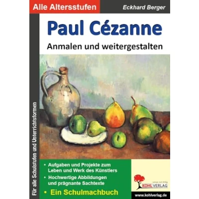 Abbildung von Paul Cézanne ... anmalen und weitergestalten: Ein Schulmalbuch (Bedeutende Künstler weitergestalten)