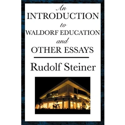 Abbildung von An Introduction to Waldorf Education and Other Essays