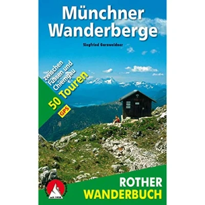 Abbildung von Münchner Wanderberge: 50 Touren zwischen Füssen und Chiemgau. Mit GPS Tracks (Rother Wanderbuch)