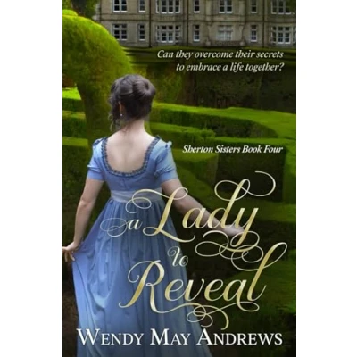 Abbildung von A Lady to Reveal: Sweet &amp; Clean Regency Romance (Sherton Sisters, Band 4)