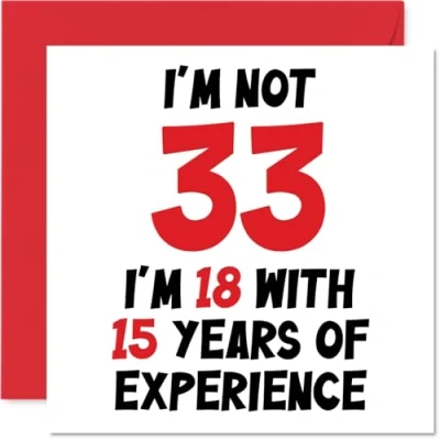 Abbildung von Stuff4 Geburtstagskarte zum 33. Geburtstag für Frauen und Männer Nicht 33 I&#039;m 18 With 15 Years Experience Lustige Happy Birthday Karte Sohn, Tochter, beste Freundin, 145 mm x