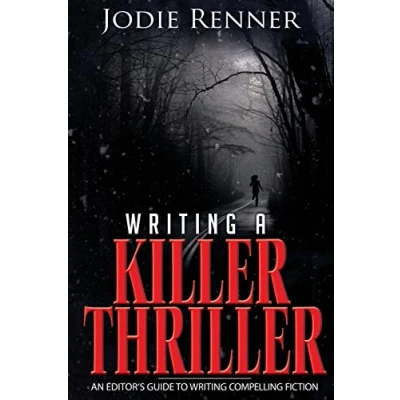 Abbildung von Writing a Killer Thriller: An Editor&#039;s Guide to Compelling Fiction