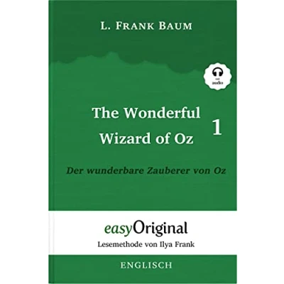 Abbildung von The Wonderful Wizard of Oz / Der wunderbare Zauberer von Teil 1 (mit Audio): Ungekürzter Originaltext Lesemethode Ilya Frank: ... (Lesemethode Frank Englisch)