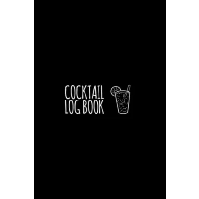 Abbildung von Cocktail Log Book: Mixed Drink and Recipe Book, Ingredients Journal for Home Bartender or Mixologist