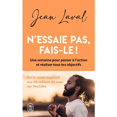 Abbildung von N&#039;essaie pas, fais le !: Une semaine pour passer à l&#039;action et réaliser tous tes objectifs