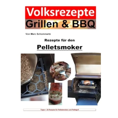 Abbildung von Volksrezepte Grillen &amp; BBQ Rezepte für den Pelletsmoker: 30 Pelletsmoker und Pelletgrill (Volksrezepte BBQ)