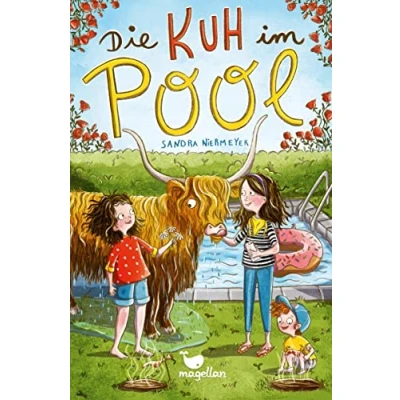 Abbildung von Die Kuh im Pool: Ausgezeichnet mit dem Kinder und Jugendliteraturpreis des Landes Steiermark