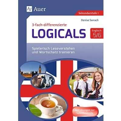 Abbildung von Dreifach differenzierte Logicals Englisch 5 6: Spielerisch Leseverstehen und Wortschatz trainieren (5. 6. Klasse) (Logicals für Sekundarstufe)