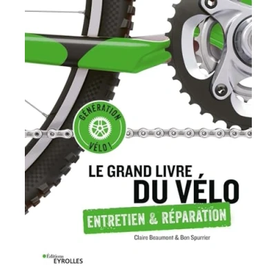 Abbildung von Le grand livre du vélo Entretien et réparation: réparation