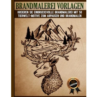 Abbildung von Brandmalerei Vorlagen: Kreative Pyrographie Schablonen zum Abpausen und Brandmalen mit Natur Tiermotiven