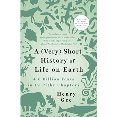 Abbildung von (Very) Short History of Life on Earth: 4.6 Billion Years in 12 Pithy Chapters