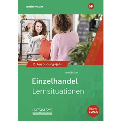 Abbildung von Einzelhandel nach Ausbildungsjahren: 2. Ausbildungsjahr Lernsituationen (Informationshandbuch und Einzelhandel: Ausbildungsjahren)