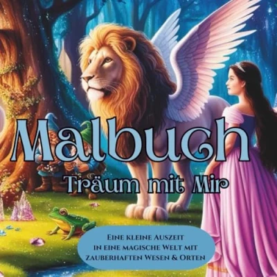 Abbildung von Malbuch Träum mit mir Ausmalbuch Für Erwachsene, Jugendliche Fantasy &amp; Märchen magische Welt Einhörnern, Fabelwesen, Prinzessinnen, ... zauberhaften Wesen Orten